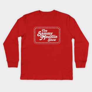 The Sammy Maudlin Show SCTV Kids Long Sleeve T-Shirt